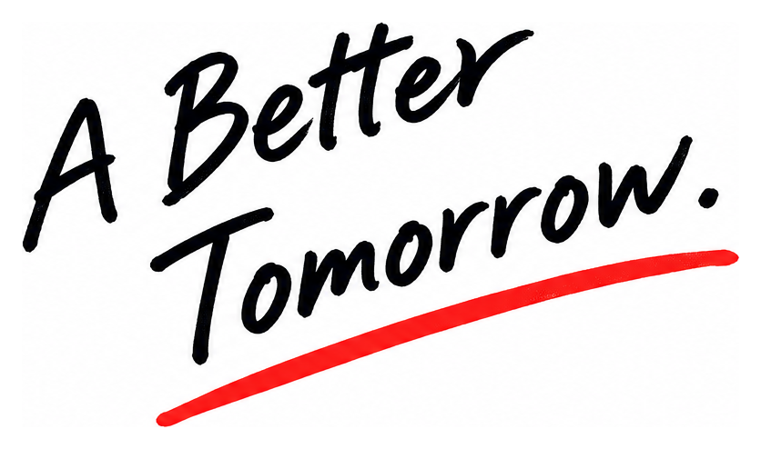 A Better Tomorrow.